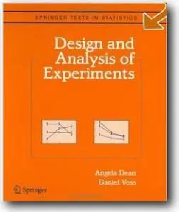 Angela M. Dean, Daniel Voss, «Design and Analysis of Experiments»