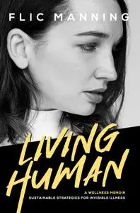 Living Human: Sustainable Strategies for Invisible Illness