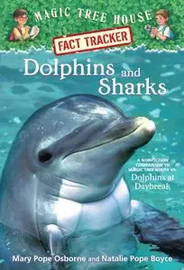 Dolphins and Sharks (Magic Tree House Fact Tracker, Book 9)