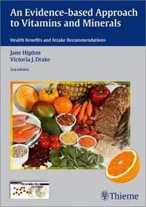 An Evidence-Based Approach to Vitamins and Minerals: Health Benefits and Intake Recommendations, 2nd Edition