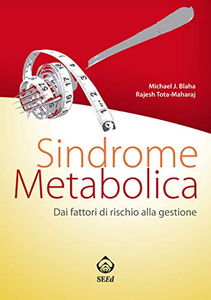 Sindrome metabolica. Dai fattori di rischio alla gestione - Michael J. Blaha & Rajesh Tota-Mahar
