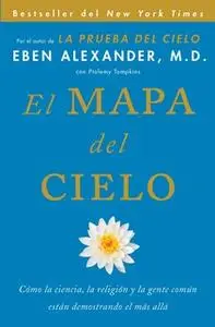 «El Mapa del cielo» by Eben Alexander