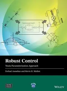 Robust Control: Youla Parameterization Approach (Wiley-ASME Press Series)