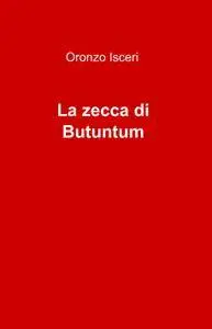 La zecca di Butuntum