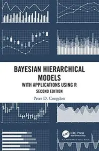 Bayesian Hierarchical Models: With Applications Using R, Second Edition
