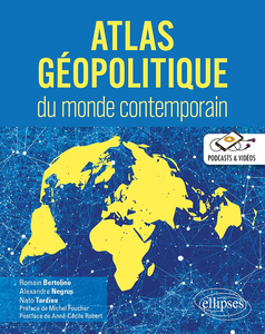 Atlas géopolitique du monde contemporain - Romain Bertolino, Alexandre Negrus, Nato Tardieu