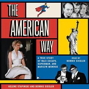 The American Way: A True Story of Nazi Escape, Superman, and Marilyn Monroe [Audiobook]