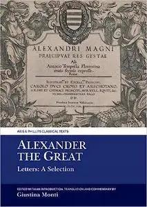 Alexander the Great: Letters: A Selection