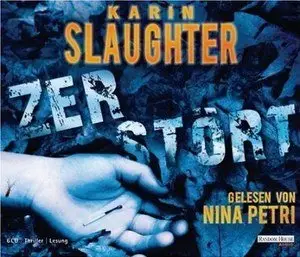 Karin Slaughter - Zerstört