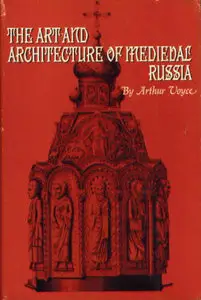 The Art and Architecture of Medieval Russia