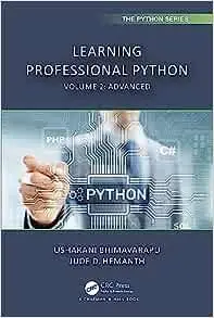 Learning Professional Python: Volume 2: Advanced