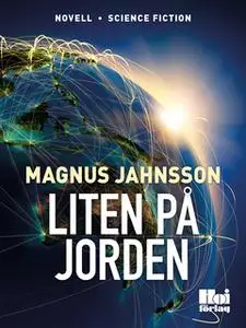 «Liten på jorden» by Magnus Jahnsson
