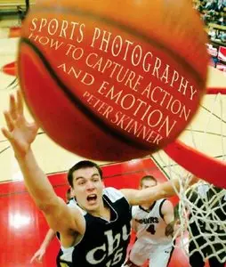 Sports Photography: How to Capture Action and Emotion (Repost)