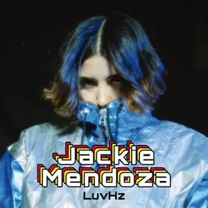 Jackie Mendoza - LuvHz (EP) (2019)