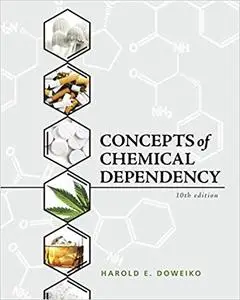 Concepts of Chemical Dependency, 10 edition