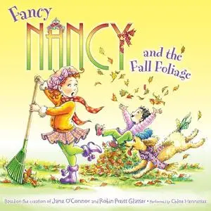 «Fancy Nancy and the Fall Foliage» by Jane O'Connor