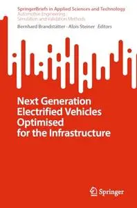 Next Generation Electrified Vehicles Optimised for the Infrastructure