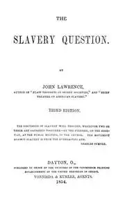 «The Slavery Question» by John Lawrence