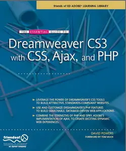 The Essential Guide to Dreamweaver CS3 with CSS, Ajax, and PHP