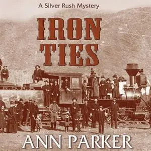 «Iron Ties» by Ann Parker