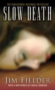 «Slow Death» by James Fielder