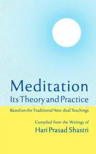 «Meditation: Its Theory and Practice» by Hari Prasad Shastri