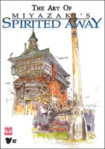 The Art of Spirited Away: A Film by Hayao Miyazaki