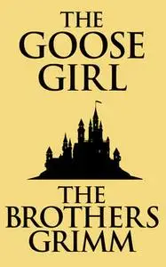 «The Golden Goose» by Brothers Grimm