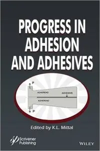 Progress in Adhesion and Adhesives (repost)