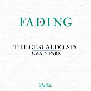 The Gesualdo Six & Owain Park - Fading (2020)