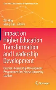 Impact on Higher Education Transformation and Leadership Development