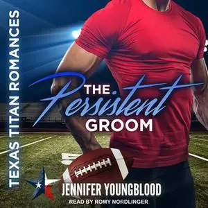 «The Persistent Groom» by Jennifer Youngblood