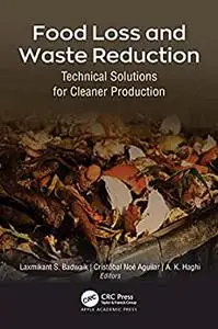 Food Loss and Waste Reduction: Technical Solutions for Cleaner Production