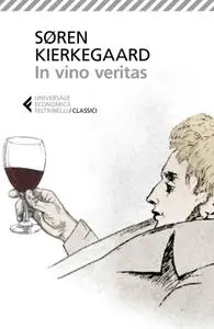 Søren Kierkegaard - In vino veritas