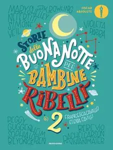 Francesca Cavallo, Elena Favilli - Storie della buonanotte per bambine ribelli 2