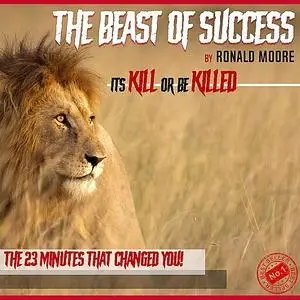 «The Beast Of Success» by Ronald Moore