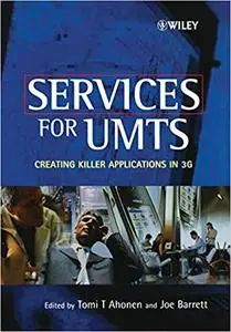Services for UMTS: Creating Killer Applications in 3G