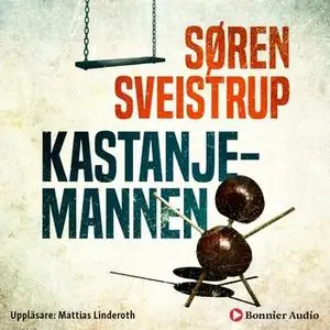«Kastanjemannen» by Søren Sveistrup