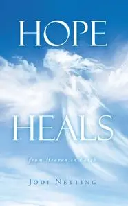«Hope Heals» by Jodi Netting
