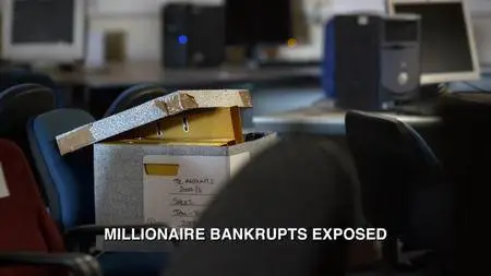 BBC - Panorama: Millionaire Bankrupts Exposed (2018)