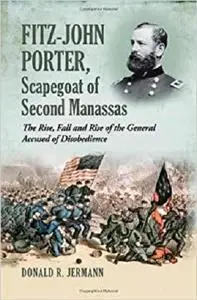 Fitz-John Porter, Scapegoat of Second Manassas