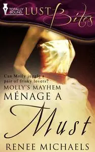«Menage a Must» by Renee Michaels