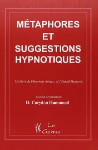 D. Corydon Hammond, "Métaphores et suggestions hypnotiques"