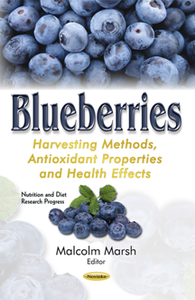 Blueberries : Harvesting Methods, Antioxidant Properties and Health Effects