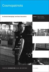 Cosmopatriots: On Distant Belongings and Close Encounters. (Thamyris Instersecting: Place, Sex, and Race)