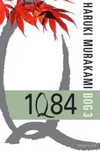 «1Q84 Bog 3» by Haruki Murakami