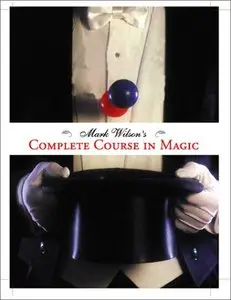 Mark Wilson's Complete Course in Magic (repost)