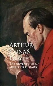 «The Adventures of Sherlock Holmes» by Arthur Conan Doyle