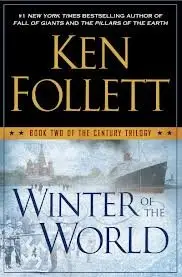 Winter of the World: Book Two of the Century Trilogy by Ken Follett