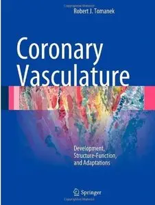 Coronary Vasculature: Development, Structure-Function, and Adaptations [Repost]